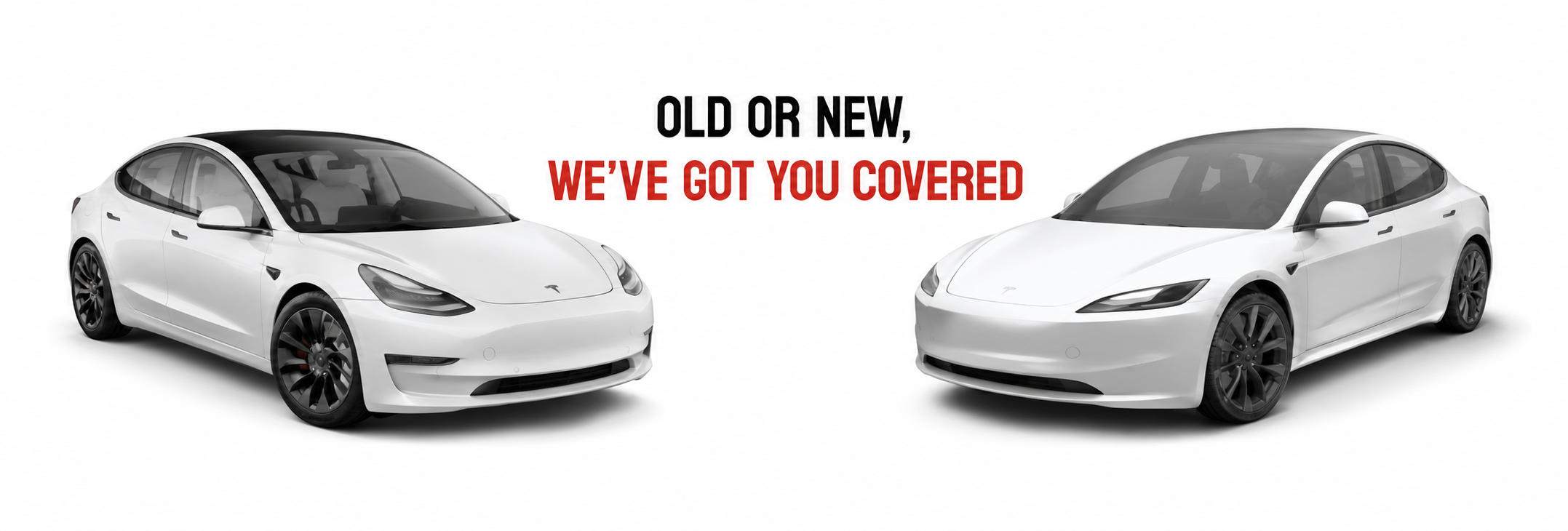 Old or new, we've got you covered